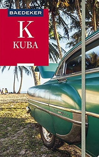 Kuba-Reiseführer Baedeker Kuba von Martina Miethig, Ende 2017.